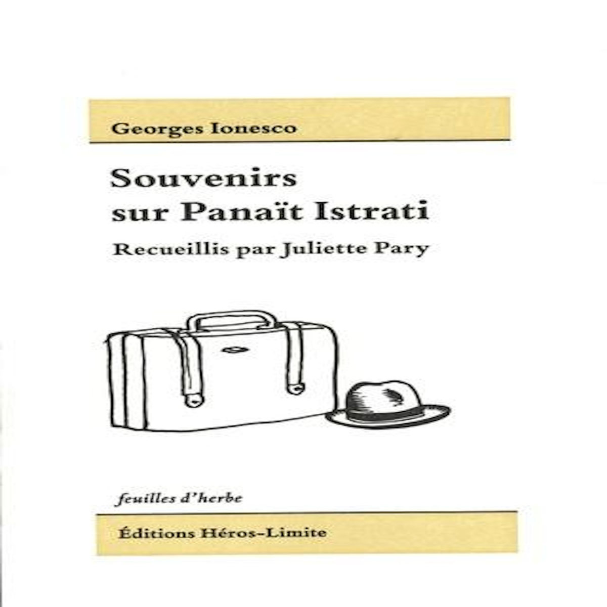 SOUVENIRS SUR PANAIT ISTRATI, Ionesco Georges