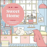 SWEET HOME. COLORIEZ ET LAISSEZ LE STRESS S'EVAPORER !, Leduc créatif