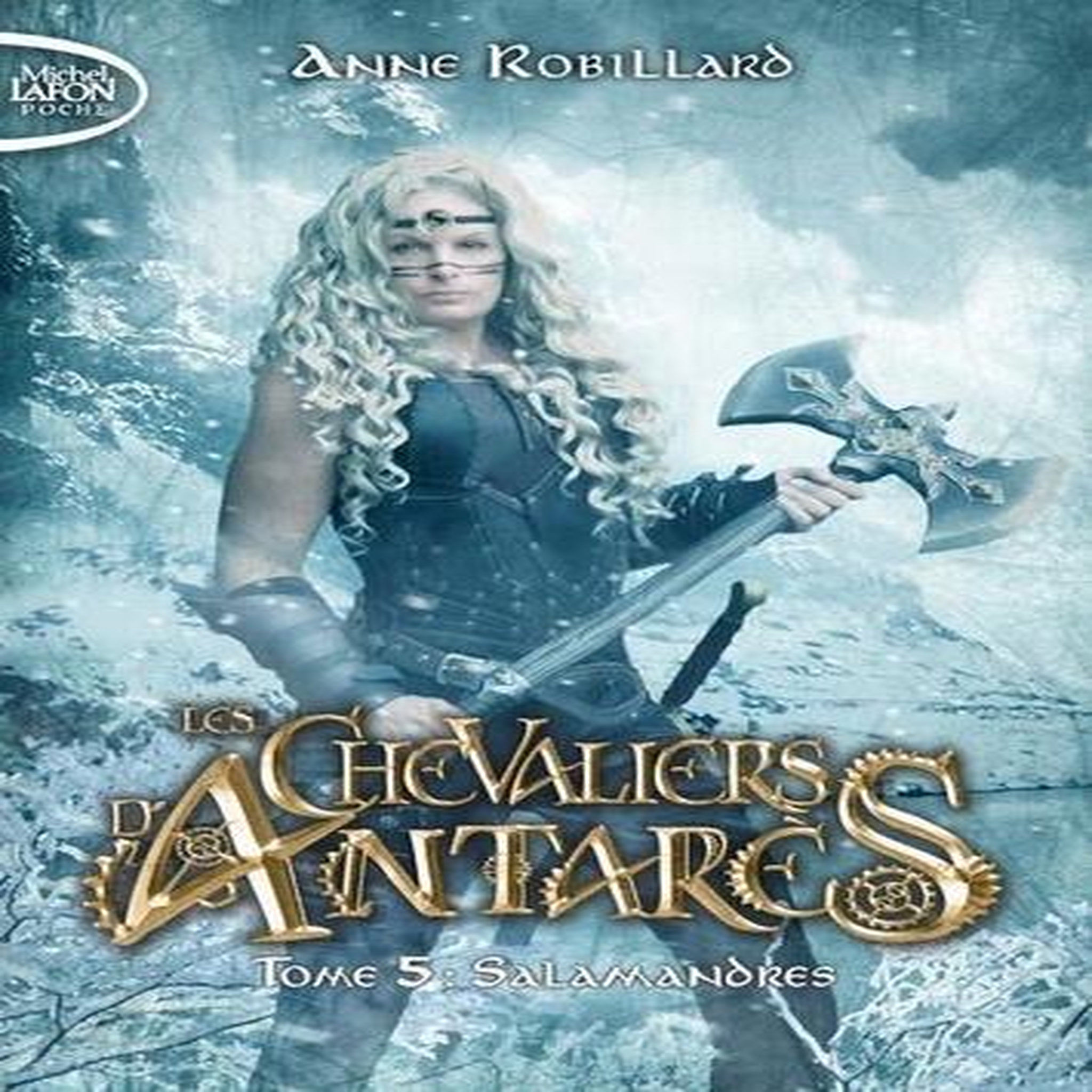 LES CHEVALIERS D'ANTARES TOME 5 : SALAMANDRES, Robillard Anne