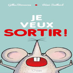 JE VEUX SORTIR !, Bizouerne Gilles