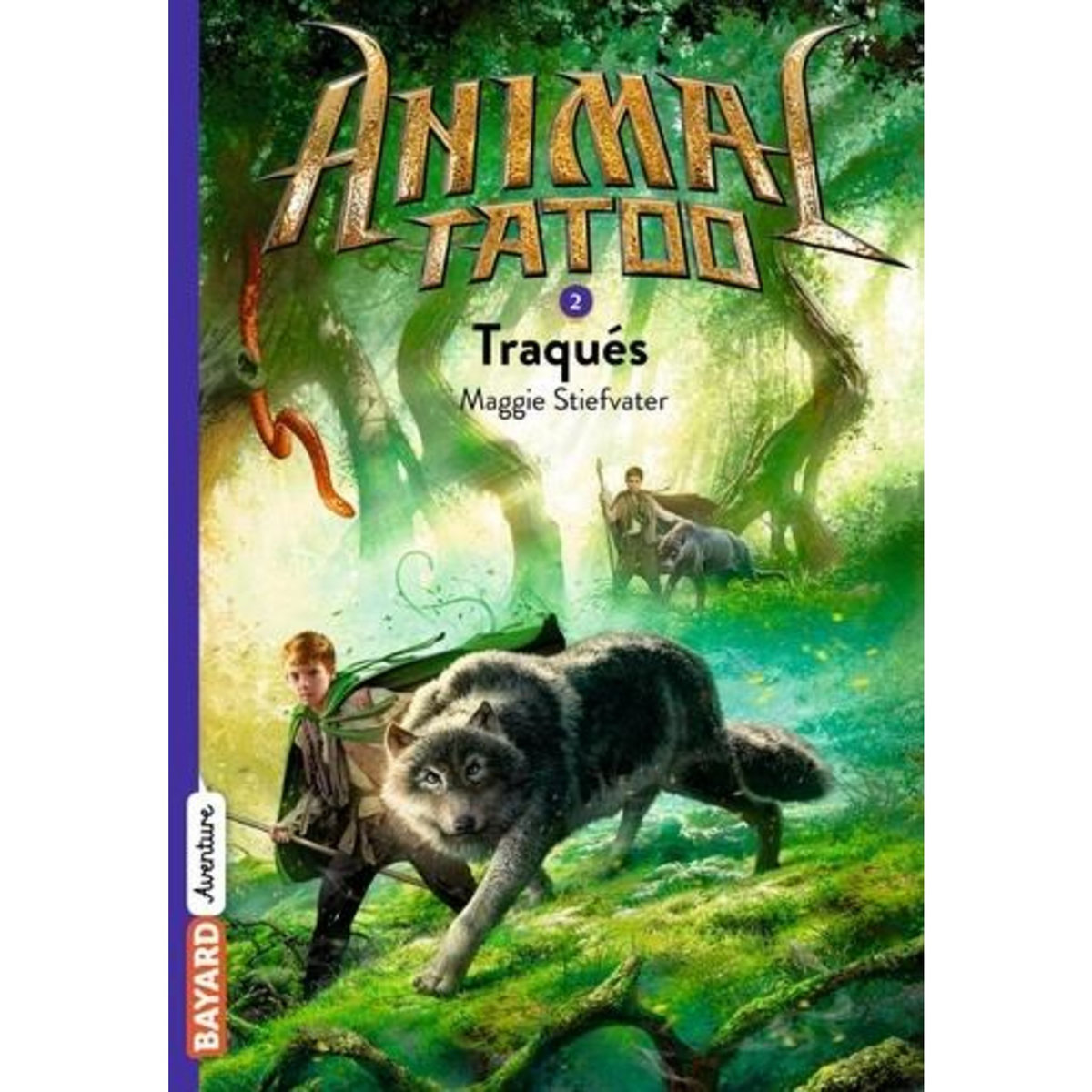 ANIMAL TATOO TOME 2 : TRAQUES, Stiefvater Maggie