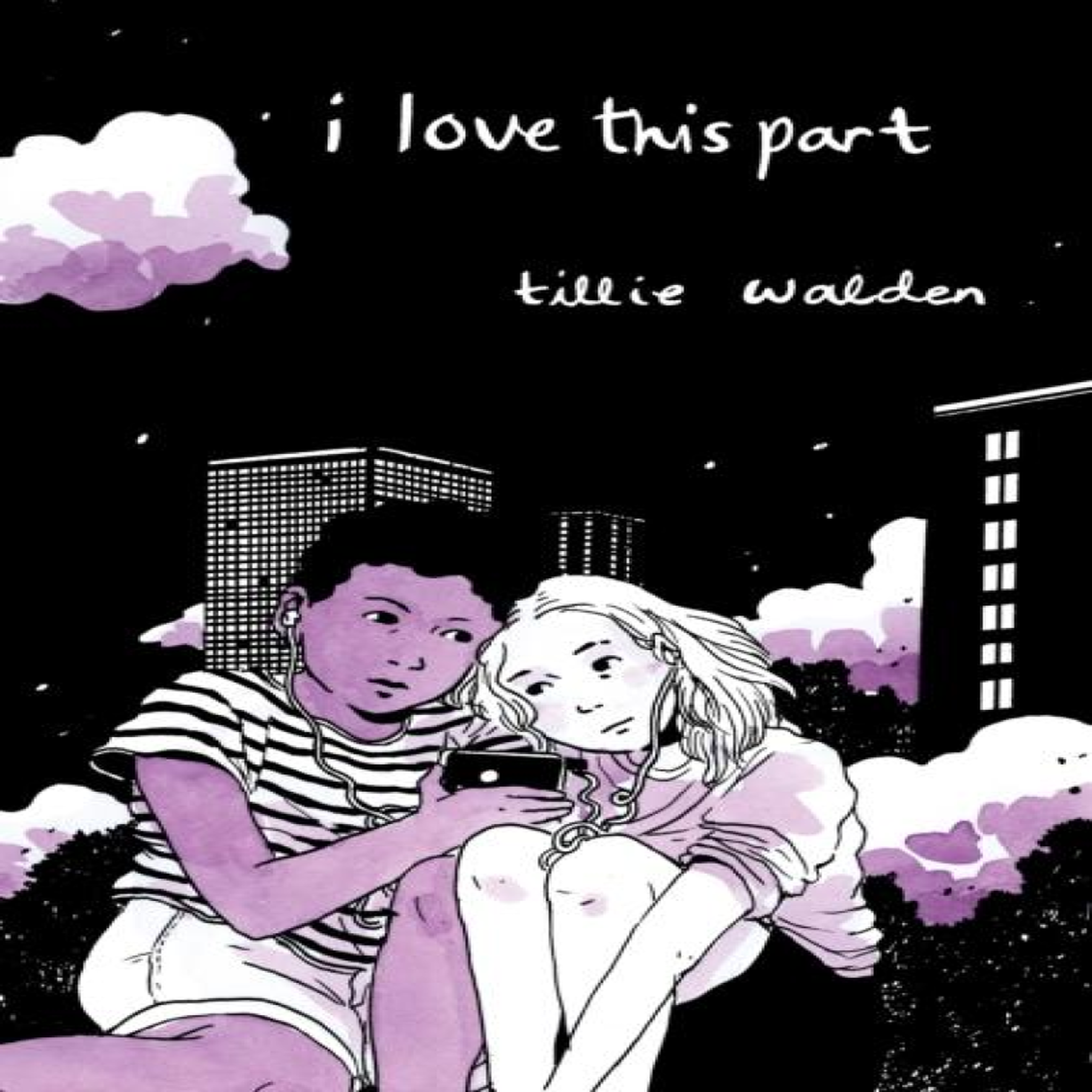LIVRES I Love This Part - Tillie Walden