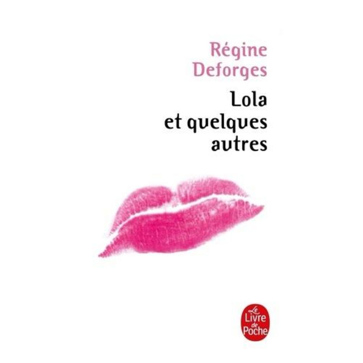 LOLA ET QUELQUES AUTRES, Deforges Régine