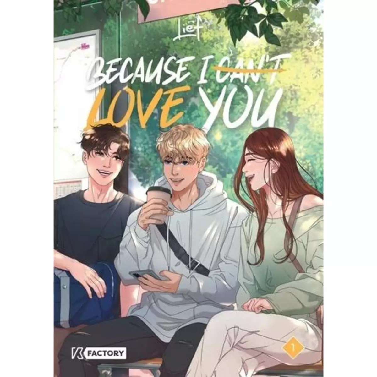  BECAUSE I CAN'T LOVE YOU TOME 1 , Lief