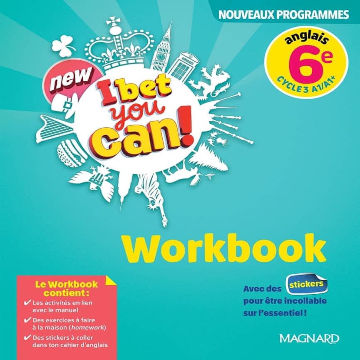 ANGLAIS 6E NEW I BET YOU CAN! WORKBOOK, EDITION 2025, Jaillet Michelle