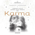 LIBEREZ-VOUS AVEC LES ANGES ET LES ARCHANGES DU KARMA, Lengrand Yannick