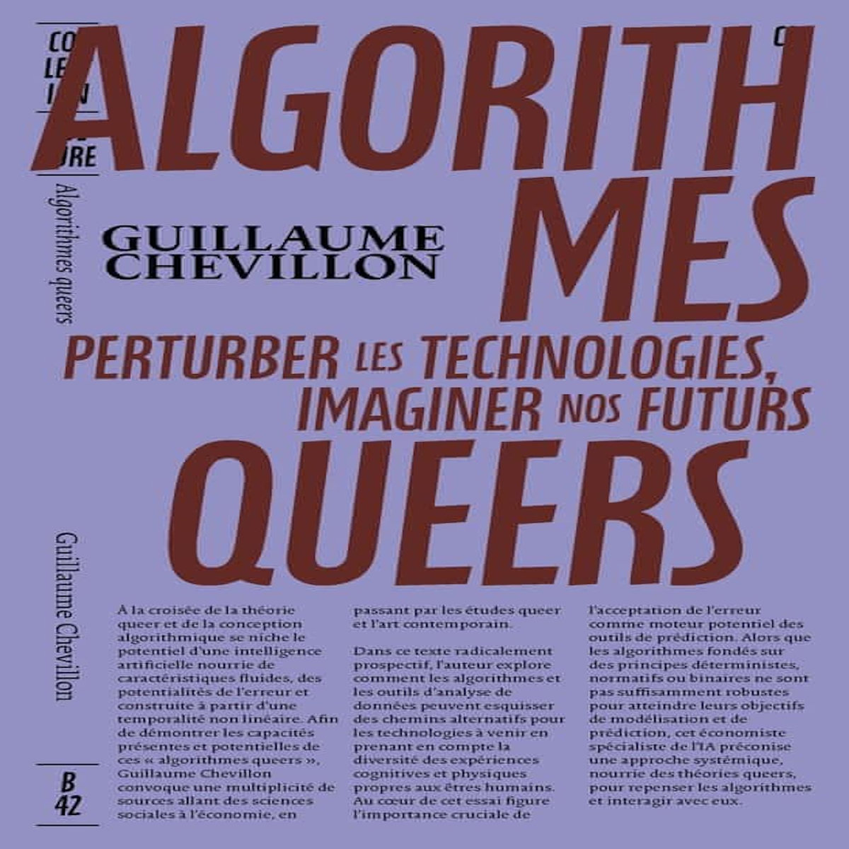 ALGORITHMES QUEERS. PERTURBER LES TECHNOLOGIES, IMAGINER NOS FUTURS, Chevillon Guillaume