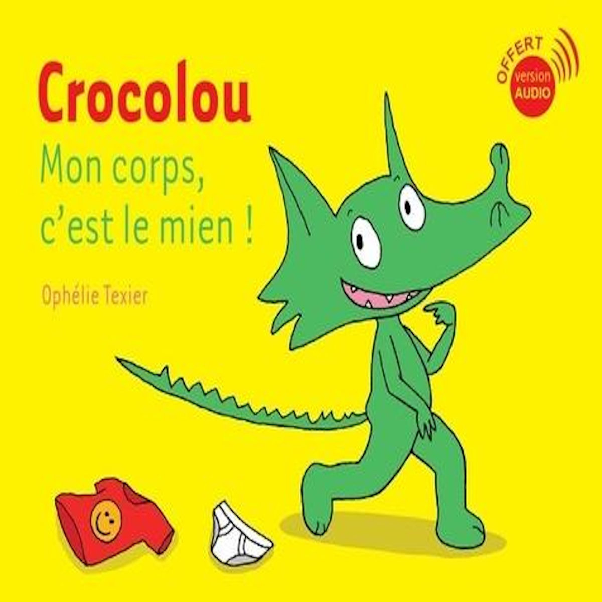 CROCOLOU : MON CORPS, C'EST LE MIEN !, Texier Ophélie