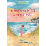 LA MAGIE DES ECLATS DE VERRE POLI, Hale Jenny