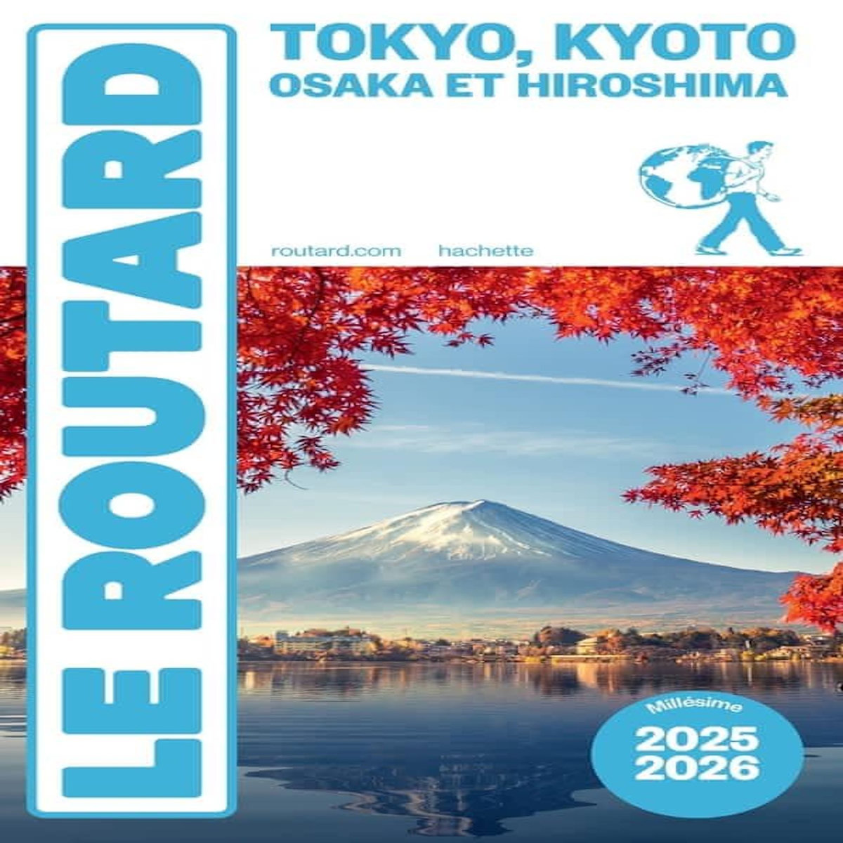 TOKYO, KYOTO, OSAKA ET HIROSHIMA. EDITION 2025-2026, Le Routard