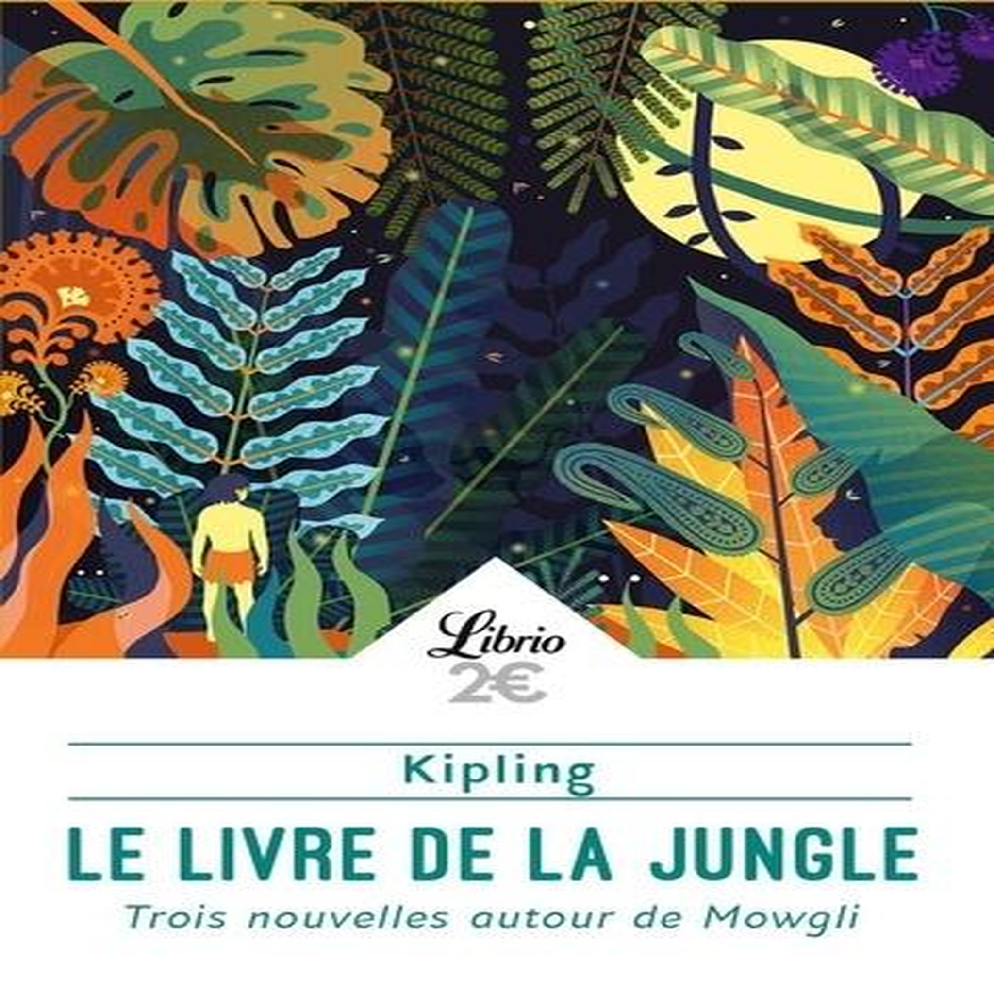 LE LIVRE DE LA JUNGLE. TROIS AVENTURES DE MOWGLI, Kipling Rudyard