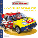 LA VOITURE DE RALLYE DE CHARLY, Bélineau Nathalie