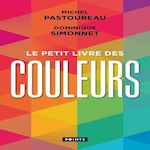 LE PETIT LIVRE DES COULEURS. EDITION COLLECTOR, Pastoureau Michel