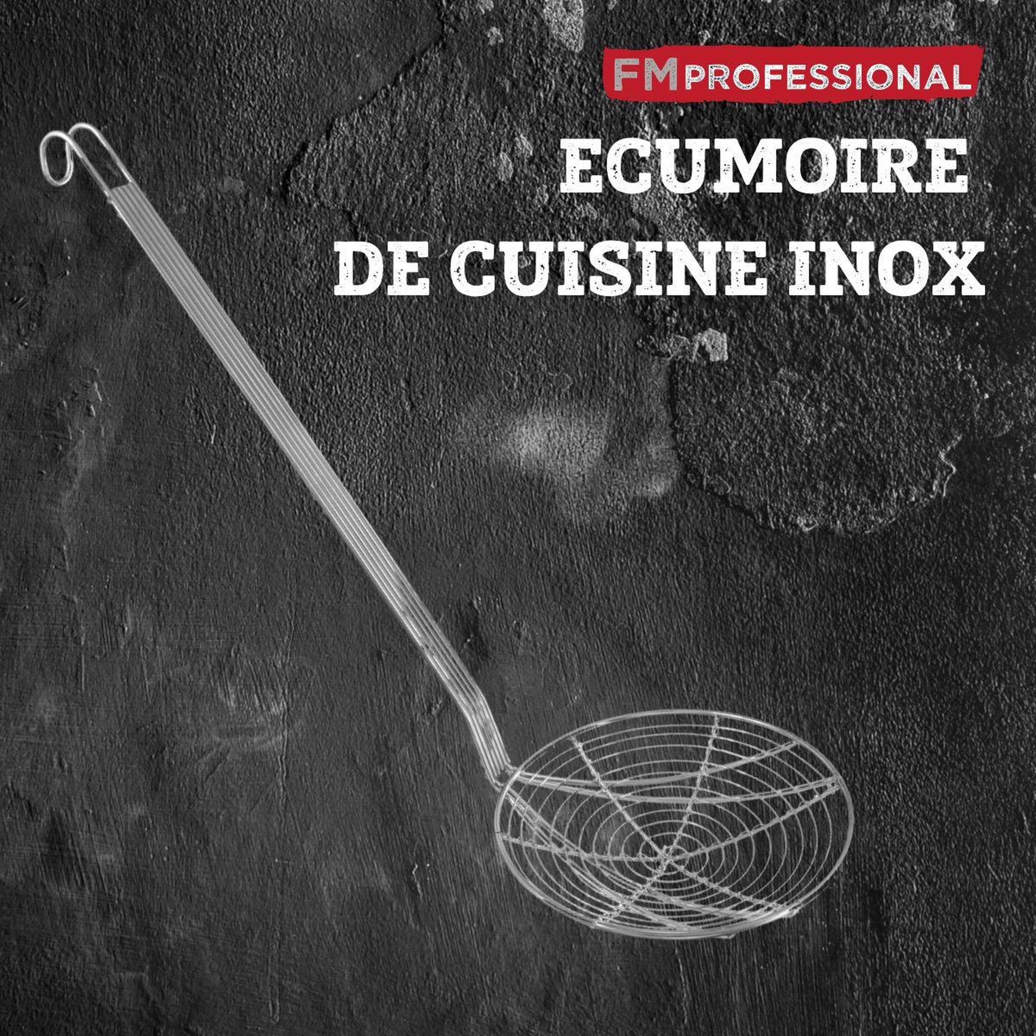 Voir la diapositive 2 : FM PROFESSIONAL Ecumoire de cuisine inox 46,5 cm fm professional divers