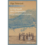 LE BANQUET DES EMPOUSES. ROMAN D'EPOUVANTE NATUROPATHIQUE, Tokarczuk Olga