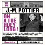 ON A TUE HUEY LONG !, Pottier Jean-Marie