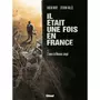  IL ETAIT UNE FOIS EN FRANCE TOME 1 : L'EMPIRE DE MONSIEUR JOSEPH, Nury Fabien