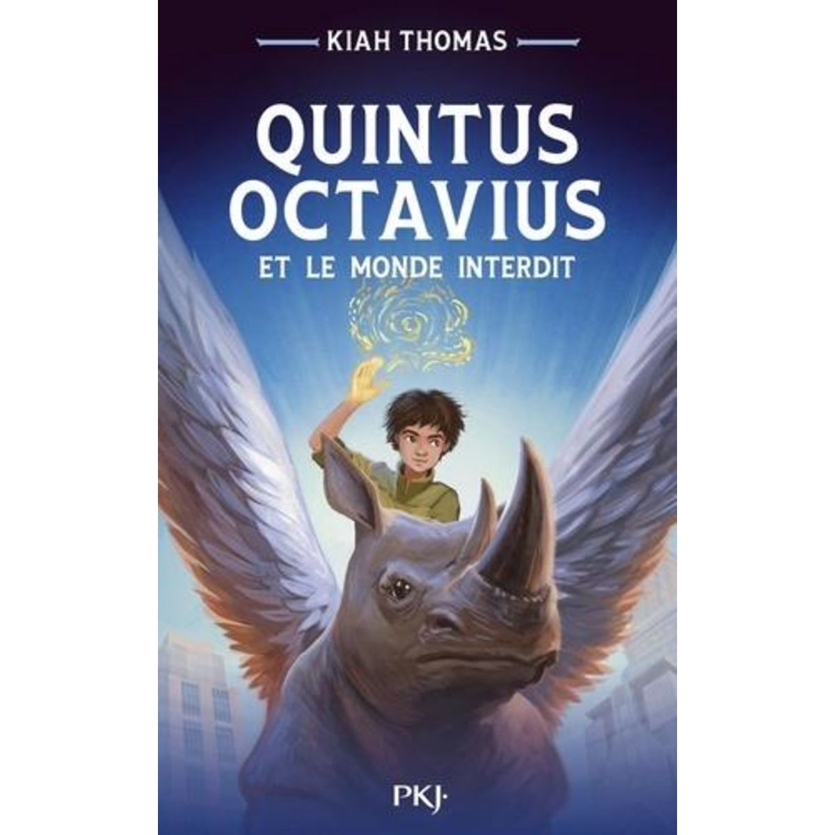 QUINTUS OCTAVIUS TOME 1 : QUINTUS OCTAVIUS ET LE MONDE INTERDIT, Thomas Kiah