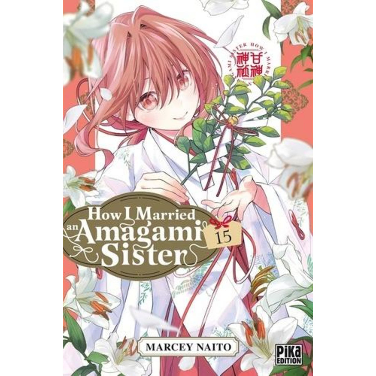 HOW I MARRIED AN AMAGAMI SISTER TOME 15 , Naitô Marcey
