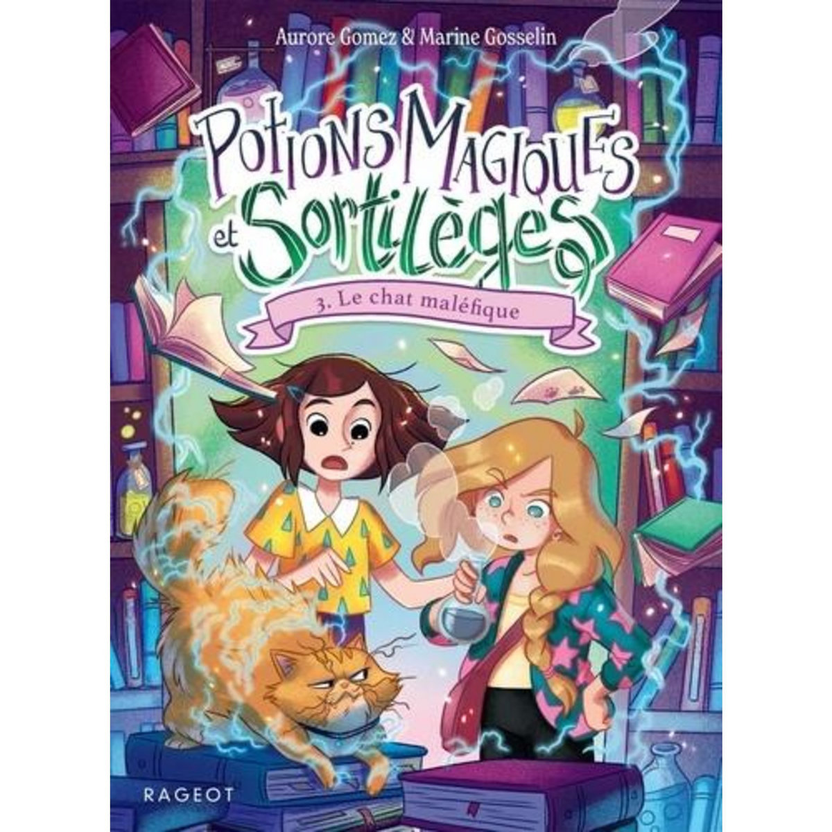 POTIONS MAGIQUES ET SORTILEGES TOME 3 : LE CHAT MALEFIQUE, Gomez Aurore