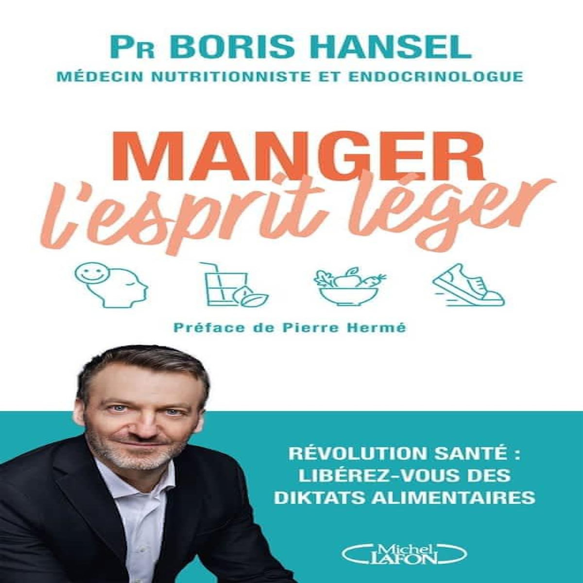 MANGER L'ESPRIT LEGER, Hansel Boris