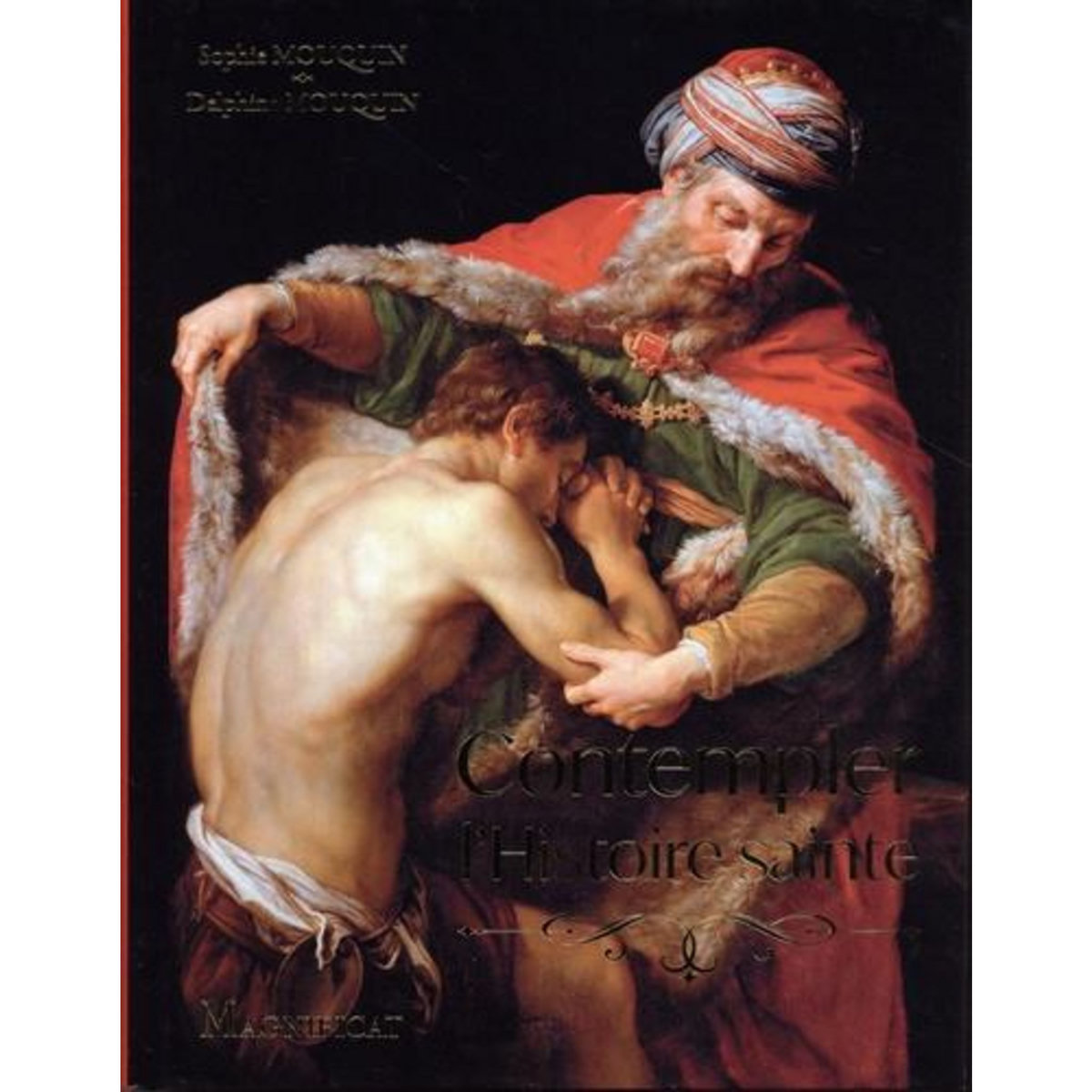 CONTEMPLER L'HISTOIRE SAINTE, Mouquin Sophie