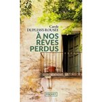 A NOS REVES PERDUS, Duplessy-Rousée Carole