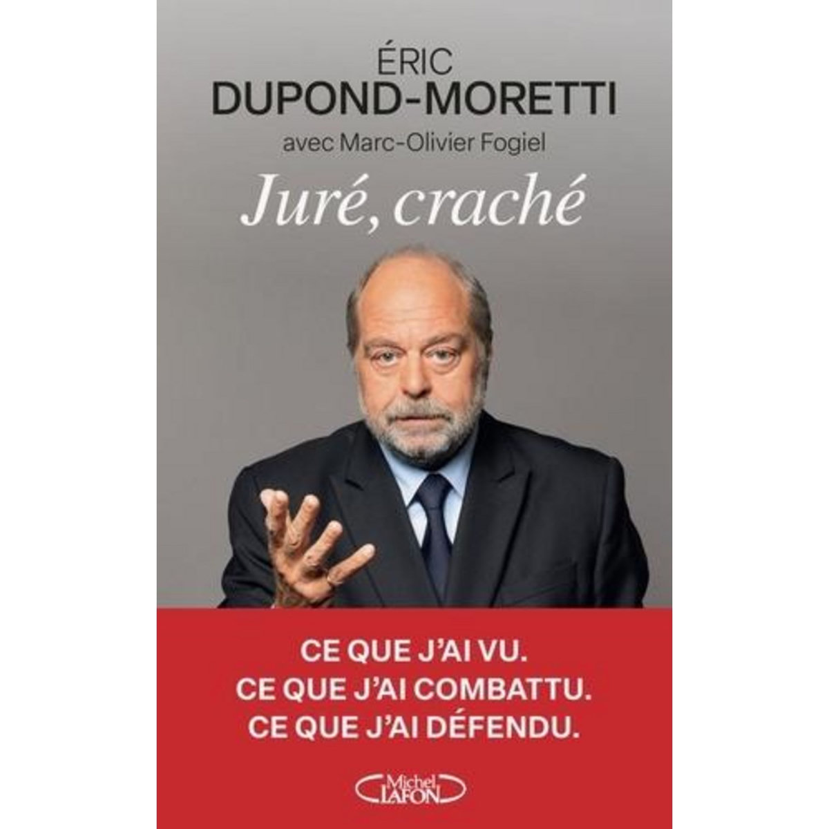 JURE, CRACHE, Dupond-Moretti Eric