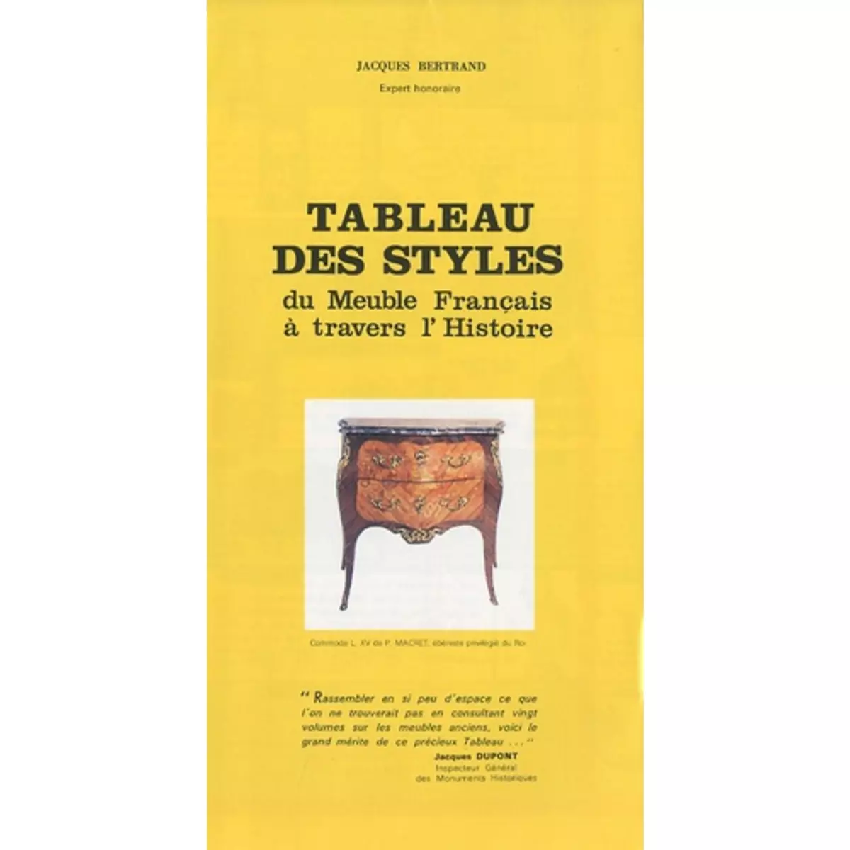  TABLEAU DES STYLES DU MEUBLE FRANCAIS A TRAVERS L'HISTOIRE, Bertrand Jacques