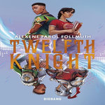 TWELFTH KNIGHT, Farol Follmuth Alexene