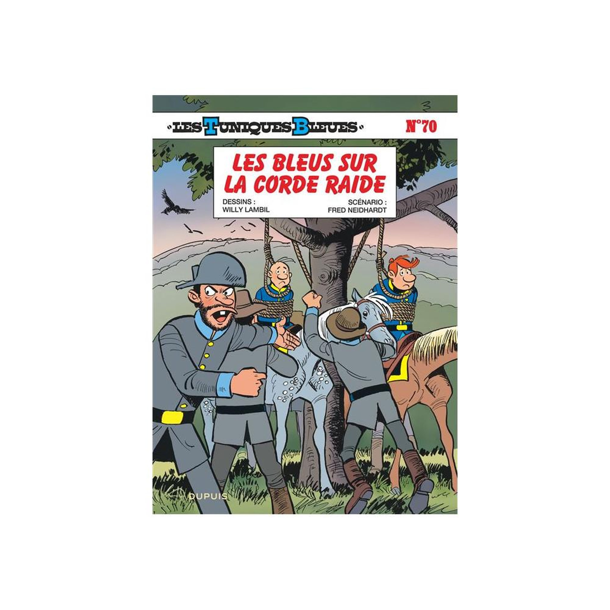 Les Tuniques Bleues Volume 70 : Les Bleus sur la corde raide, album BD humour jeunesse cartonné