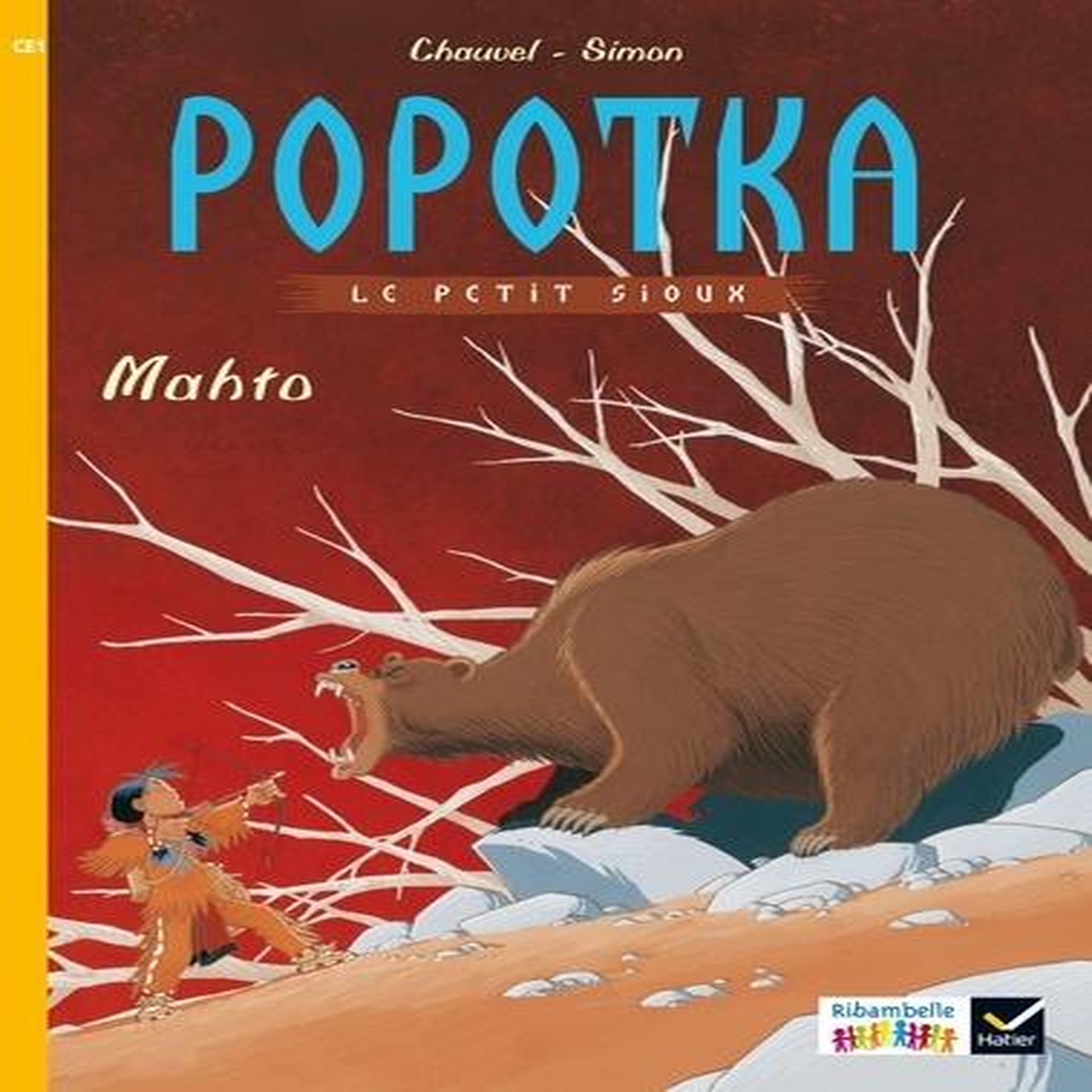POPOTKA LE PETIT SIOUX. MAHTO, Chauvel David pas cher - Auchan.fr