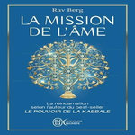 LA MISSION DE L'AME. CE QUE LA KABBALE NOUS DIT DE LA REINCARNATION, Berg Rav