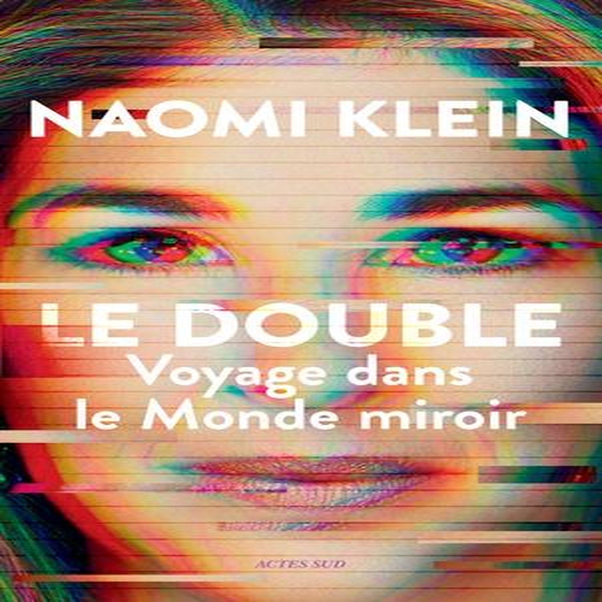 LE DOUBLE. VOYAGE DANS LE MONDE MIROIR, Klein Naomi
