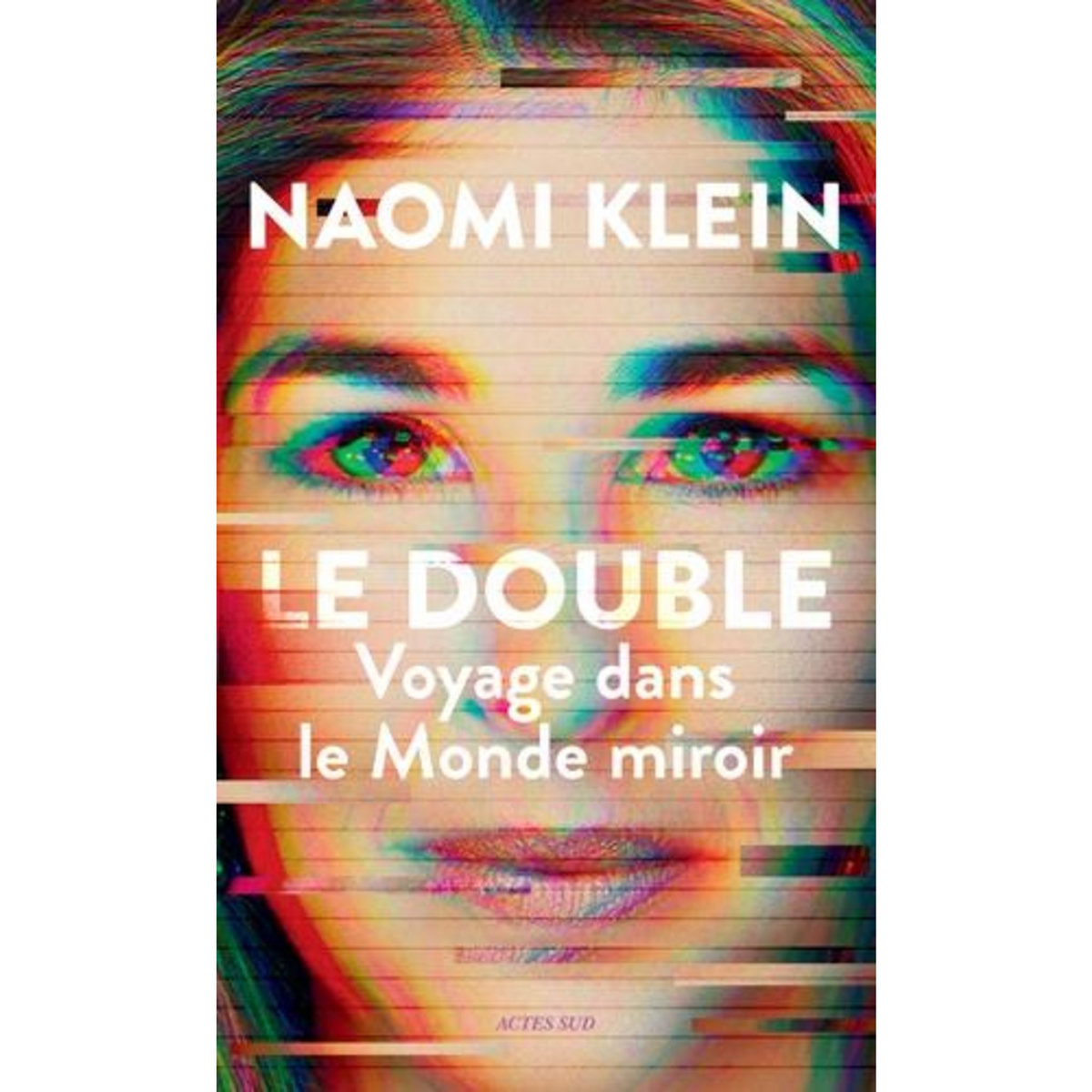 LE DOUBLE. VOYAGE DANS LE MONDE MIROIR, Klein Naomi