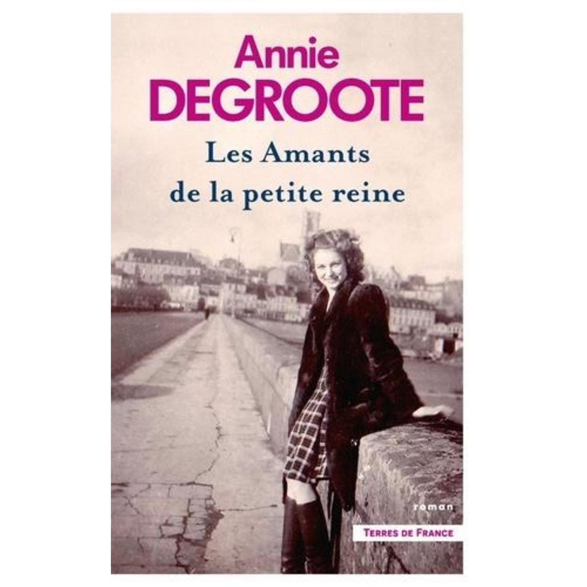 LES AMANTS DE LA PETITE REINE, Degroote Annie