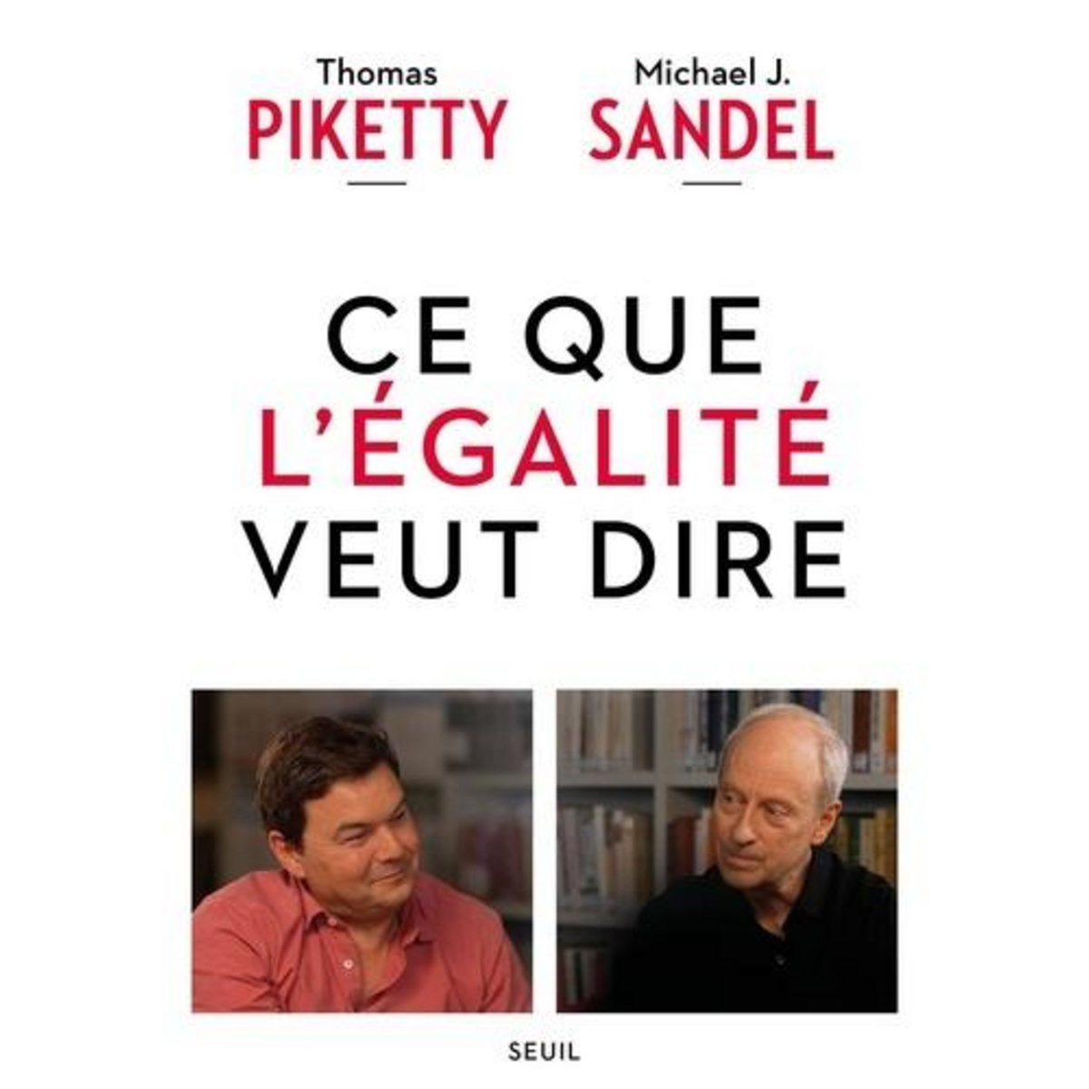 CE QUE L'EGALITE VEUT DIRE, Piketty Thomas