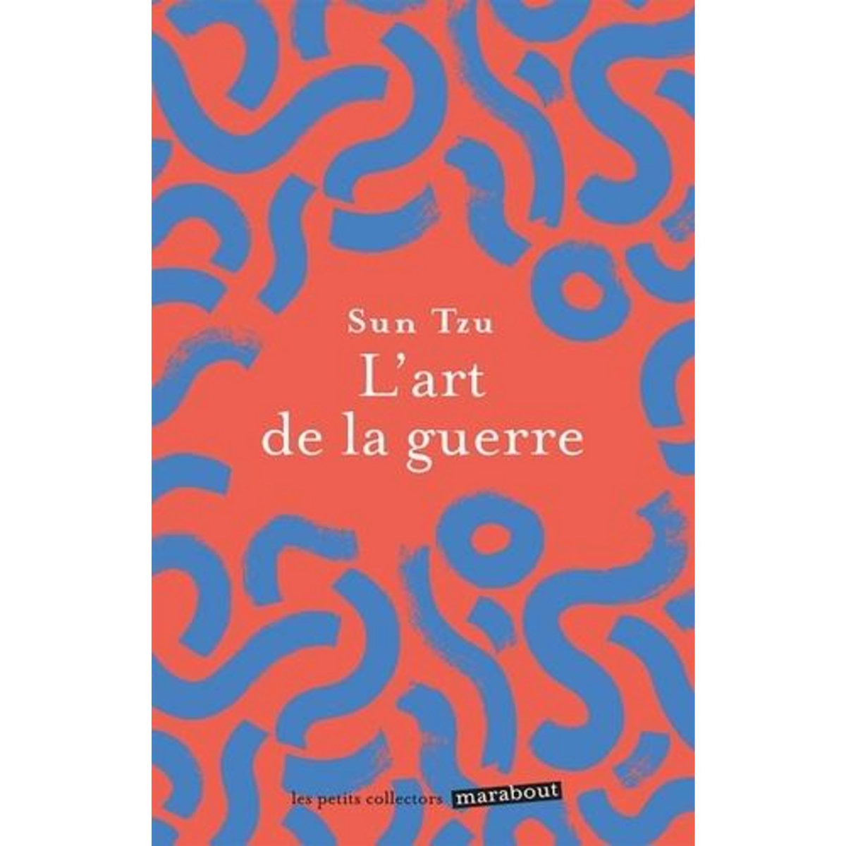 L'ART DE LA GUERRE, Sun Tzu