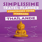 CONSTRUISEZ VOTRE ITINERAIRE EN THAILANDE. AVEC 1 CARNET DE VOYAGE, Paicheler Stéphanie