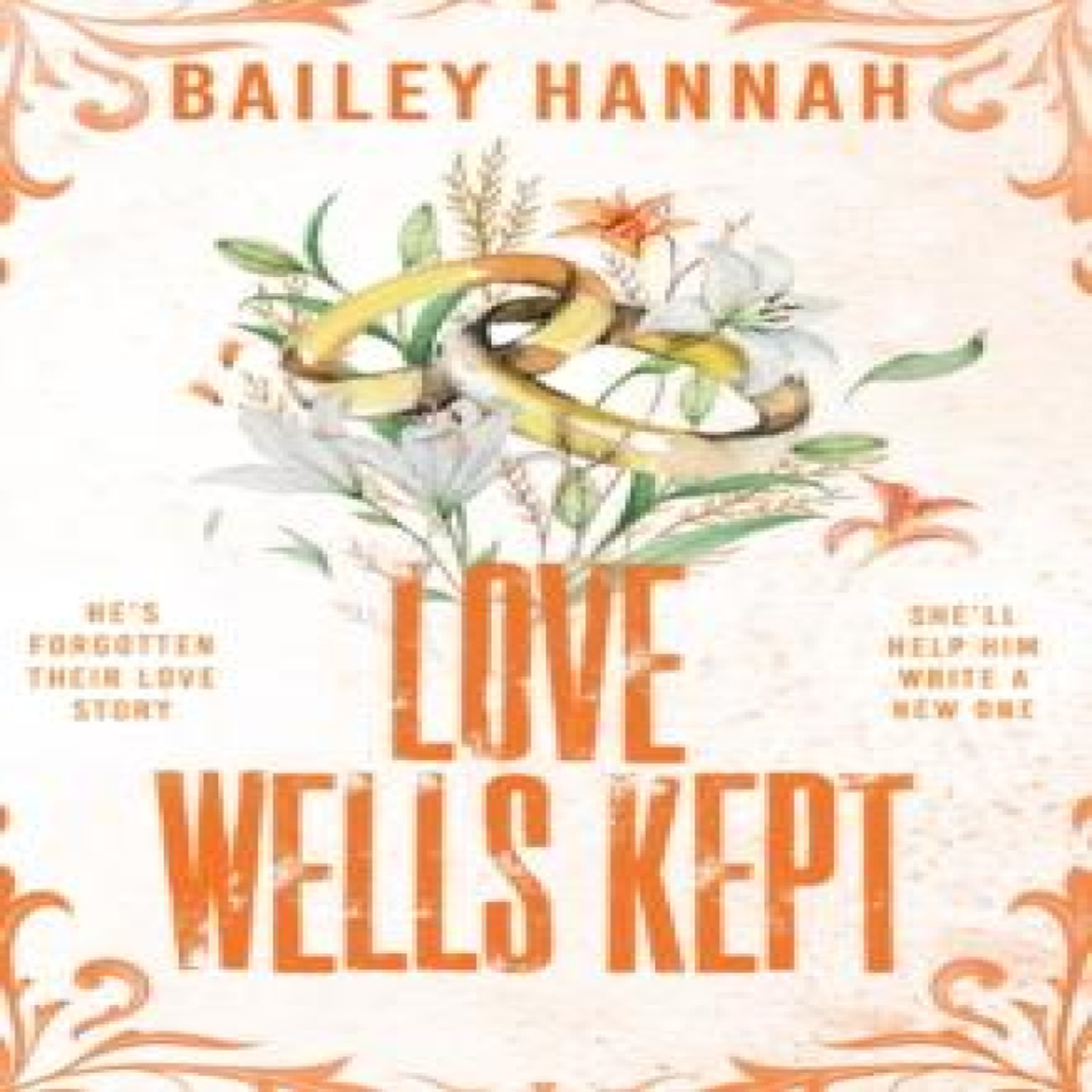 LIVRES Love Wells Kept : The must read spicy, heartwarming and heartbreaking cowboy romance that will have you LASSOED!