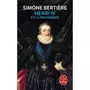  HENRI IV ET LA PROVIDENCE. 1553-1600, Bertière Simone