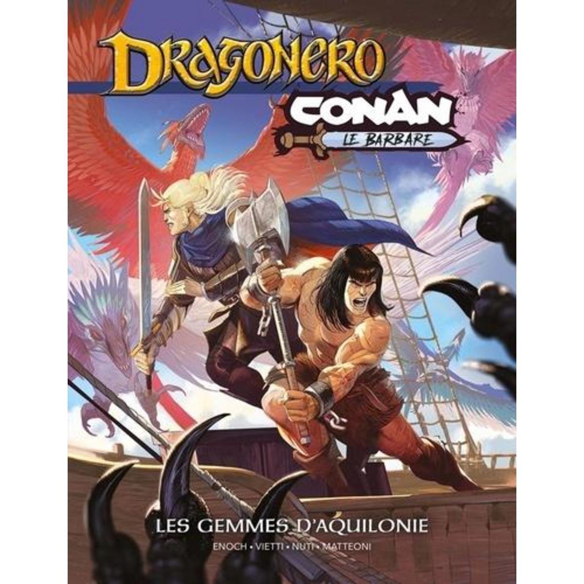 CONAN LE BARBARE / DRAGONERO. LES GEMMES D'AQUILONIE, Enoch Luca