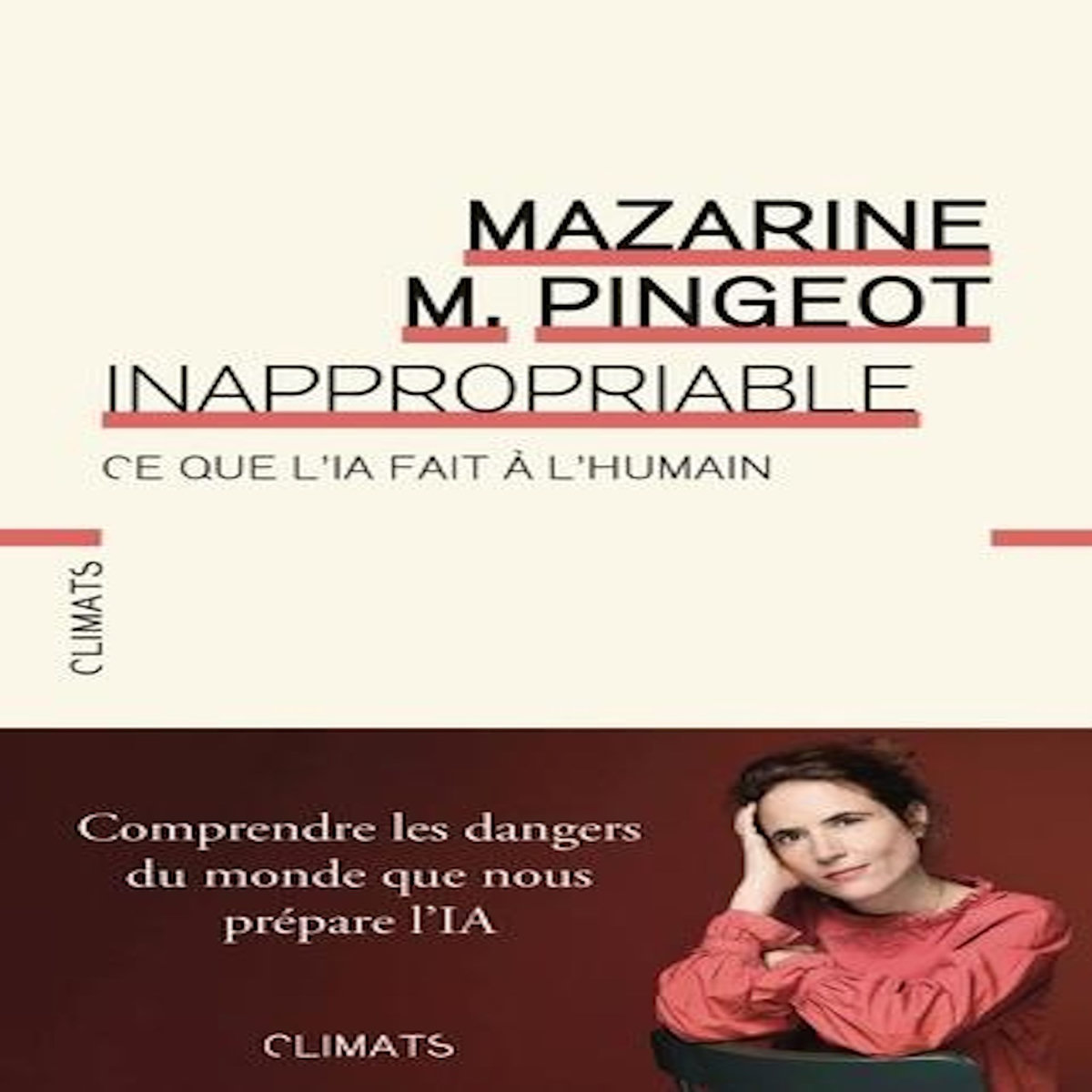 INAPPROPRIABLE. CE QUE L'IA FAIT A L'HUMAIN, Pingeot Mazarine M.