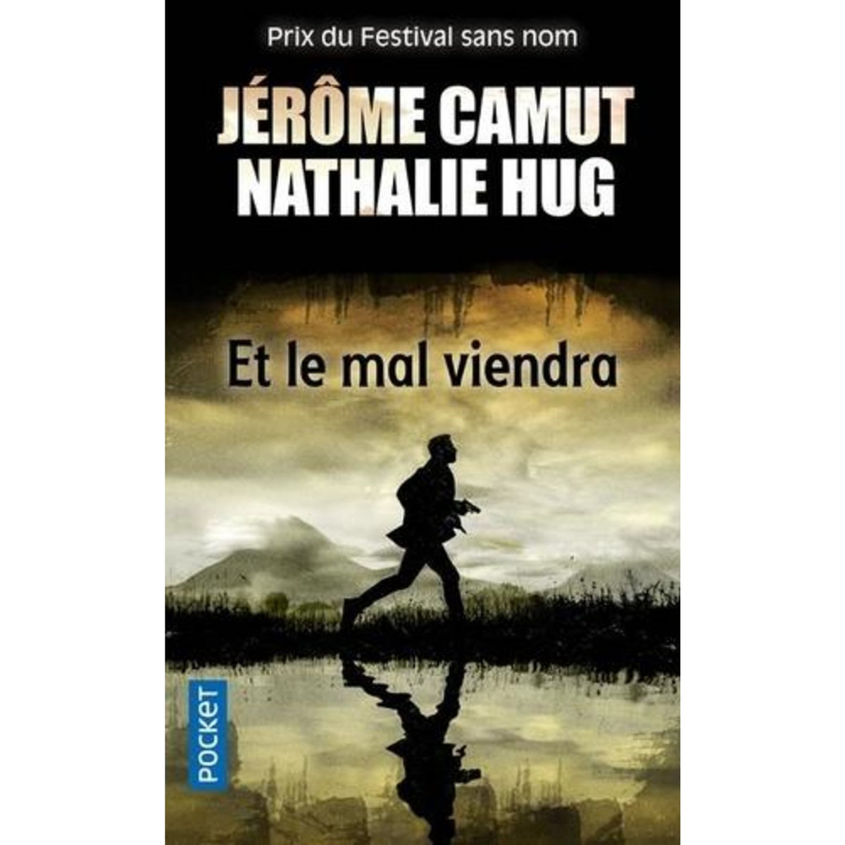 ET LE MAL VIENDRA, Camut Jérôme