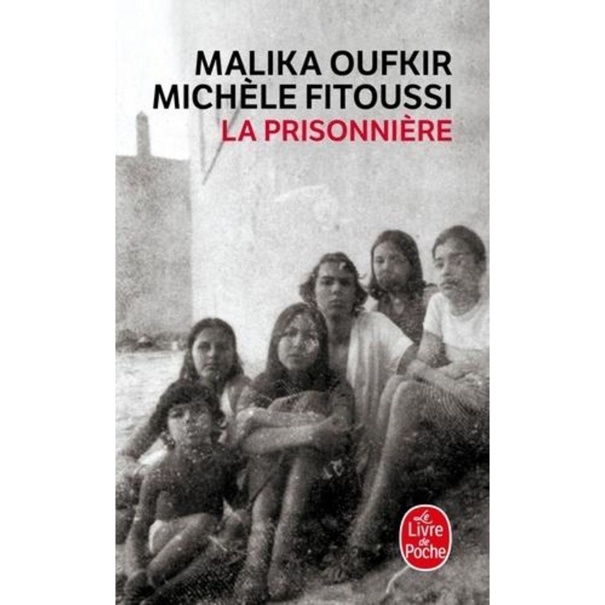 LA PRISONNIERE, Oufkir Malika