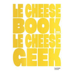LE CHEESE BOOK PAR LE CHEESE GEEK, Gepner Fabrice