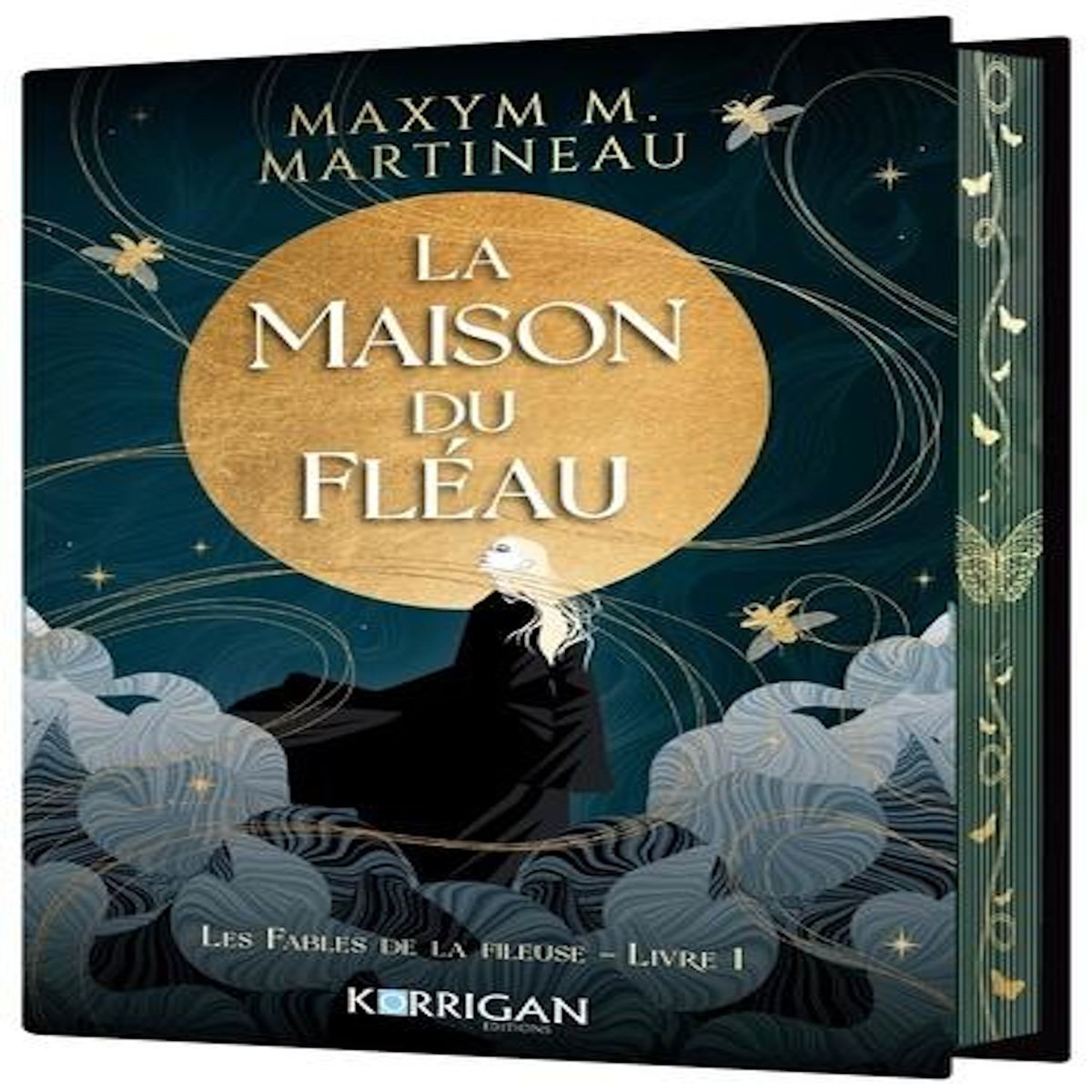 LES FABLES DE LA FILEUSE TOME 1 : LA MAISON DU FLEAU, Martineau Maxym M.