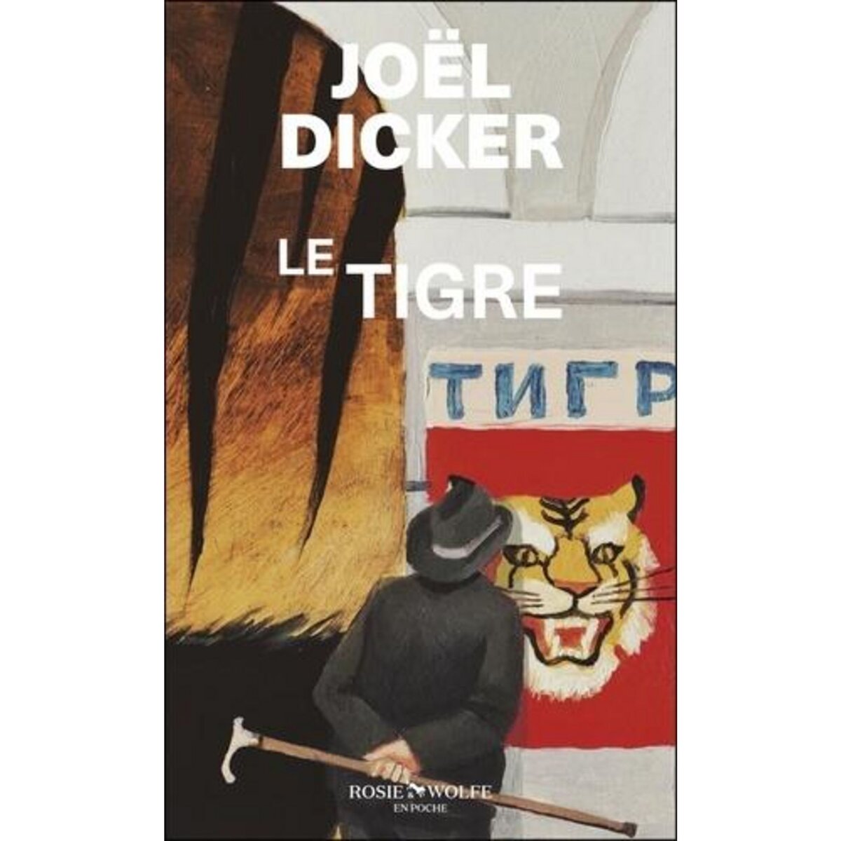 LE TIGRE. SUIVI DE LA PANTHERE, Dicker Joël