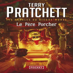 LES ANNALES DU DISQUE-MONDE TOME 20 : LE PERE PORCHER, Pratchett Terry