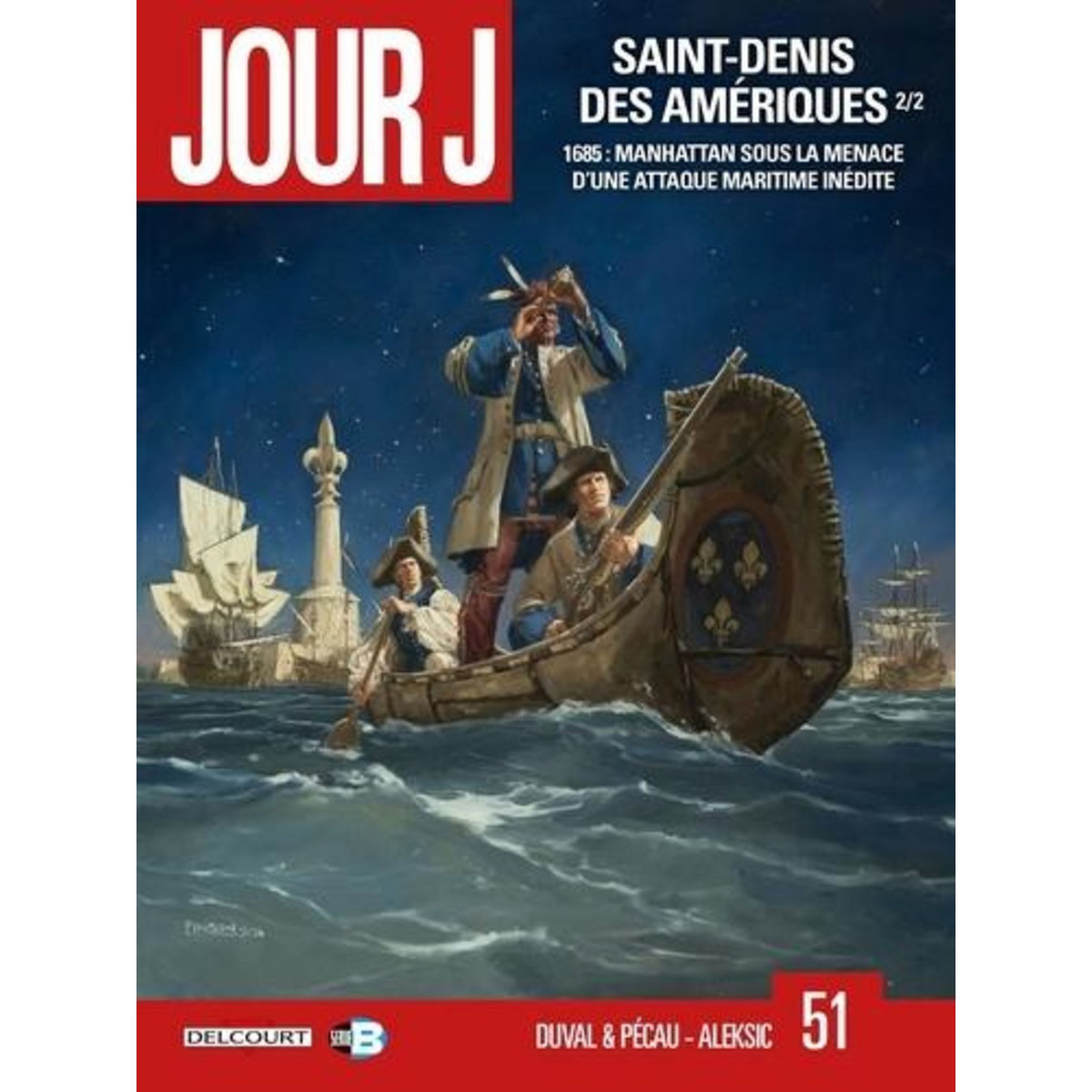 JOUR J TOME 51 : SAINT-DENIS DES AMERIQUES 2/2, Duval Fred